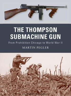 [Osprey Weapons 01] • The Thompson Submachine Gun